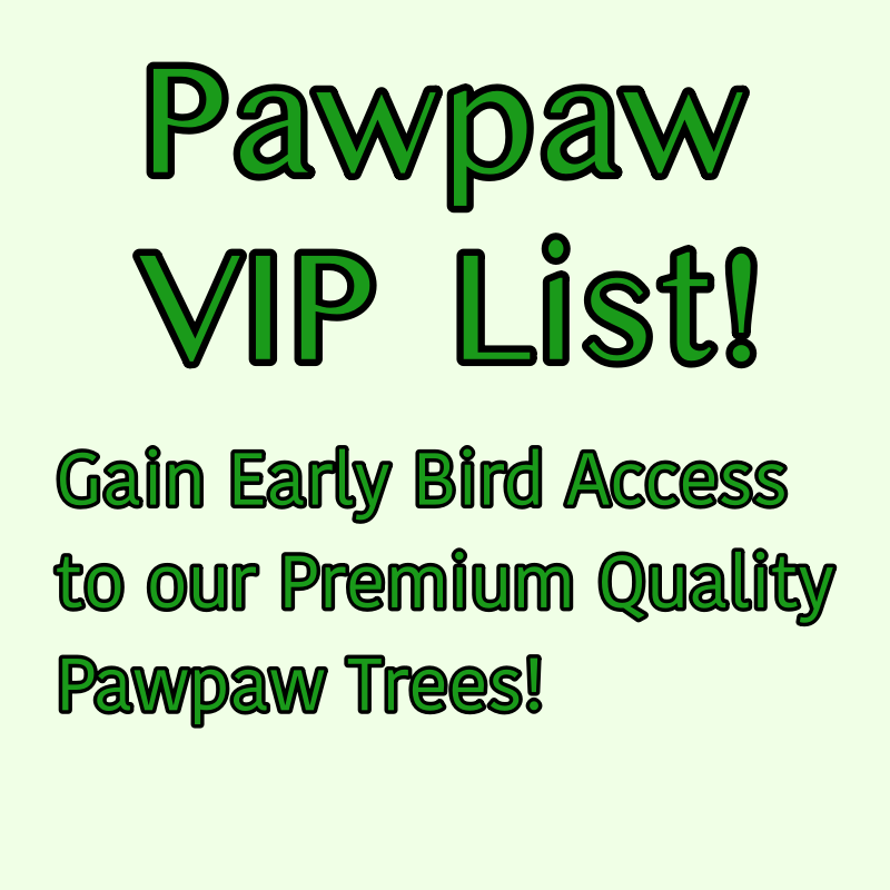 VIP Pawpaw List Signup