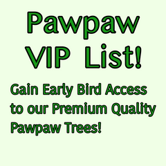 VIP Pawpaw List Signup